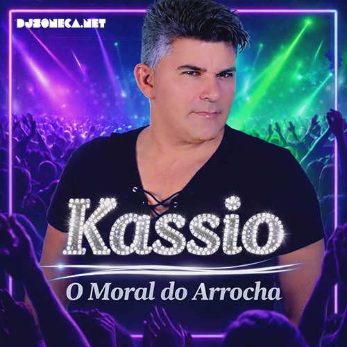 KASSIO O MORAL DO ARROCHA CD NOVO 2026
