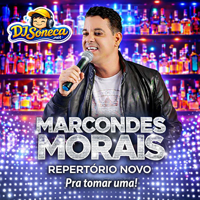 MARCONDES MORAIS PRA TOMAR UMA CD NOVO 2026