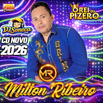 MILTON RIBEIRO O REI DO PISEIRO 2.0 2026