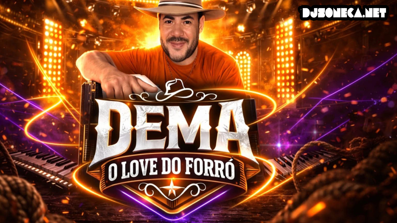 DEMA O LOVE DO FORRÓ CD NOVO 2026